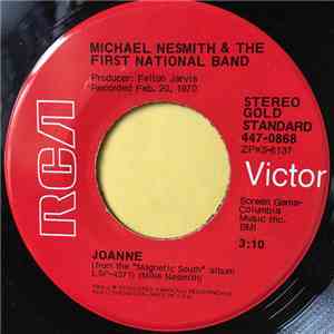 Michael Nesmith & The First National Band - Joanne / Silver Moon