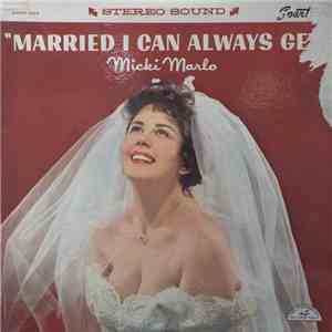 Micki Marlo - Married I Can Always Get!