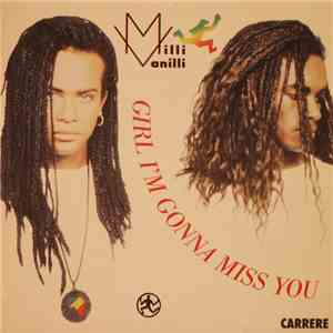 Milli Vanilli - Girl I'm Gonna Miss You