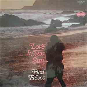 Paul Fresco - Love In The Sun