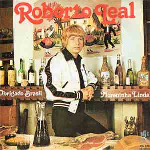 Roberto Leal - Obrigado Brasil / Moreninha Linda
