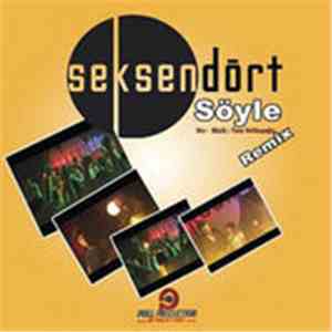 Seksendört - Söyle (Remix)
