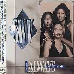 SWV - You're Always On My Mind + Remixes