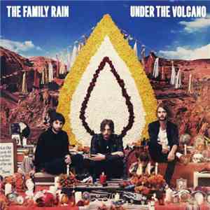 The Family Rain - Under The Volcano