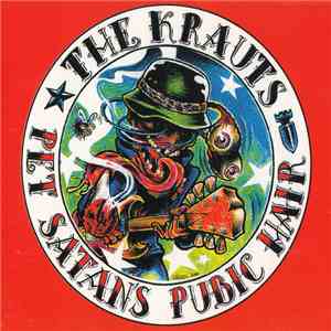The Krauts  - Pet Satan's Pubic Hair