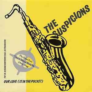 The Suspicions , Johnny Bragg - Our Love (Is In The Pocket) / They're Talking About Me