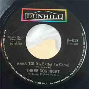 Three Dog Night - Mama Told Me (Not To Come) / Rock & Roll Widow