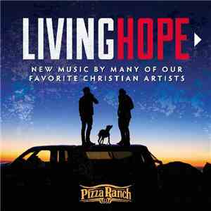 Various - Living Hope (New Music By Many Of Our Favorite Christian Artists)