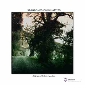 Abandoned Communities - Abandoned Communities