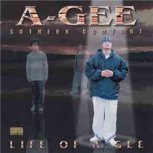 A-Gee - Suthern Comfort - Life Of A Gee