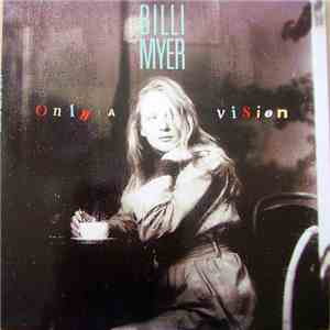 Billi Myer - Only A Vision