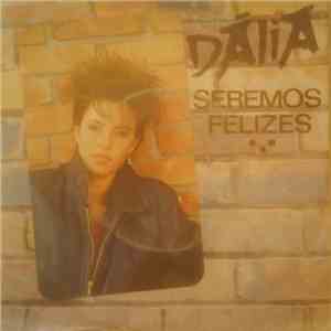 Dalia  - Seremos Felizes