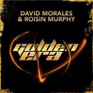 David Morales & Róisín Murphy - Golden Era