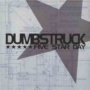 Dumbstruck  - Five Star Day