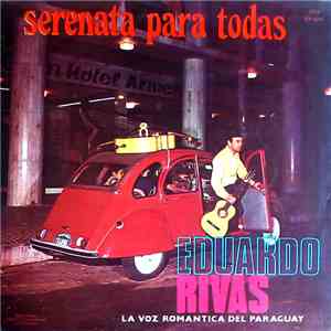 Eduardo Rivas - Serenata Para Todas