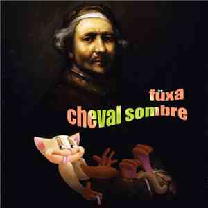 Füxa, Cheval Sombre - I Love You / You've Got To Hide Your Love Away