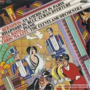 George Gershwin - Ivan Davis  - Lorin Maazel - The Cleveland Orchestra - An ...
