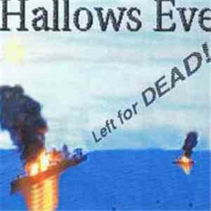 Hallows Eve - Left For Dead!