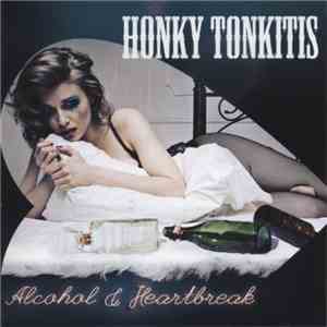 Honky Tonkitis - Alcohol & Heartbreak