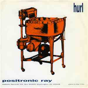 Hurl - Positronic Ray / Radishes