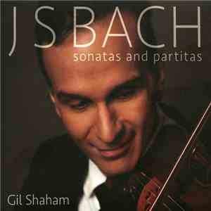 J S Bach, Gil Shaham - Sonatas and Partitas
