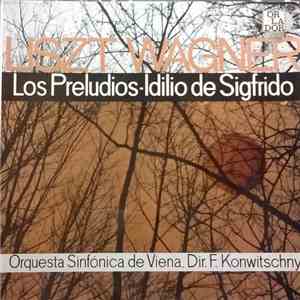 Liszt - Wagner, Orquesta Sinfónica De Viena Dir. F. Konwitschny - Los Prelu ...