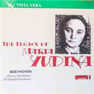 Maria Yudina - The Legacy Of Maria Yudina - Volume 1