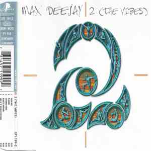 Max Deejay - 2 (The Vibes)