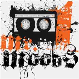 Mr. Moods - Some Old School Funky Shit Vol 1