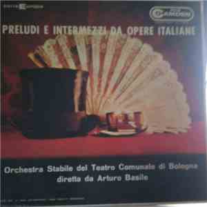 Orchestra Stabile Del Teatro Comunale Di Bologna, Arturo Basile - Preludi E ...