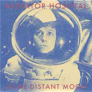 Radiator Hospital - Some Distant Moon