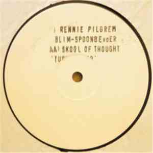 Rennie Pilgrem / Blim / Skool Of Thought - Spoonbender / Turn It Up
