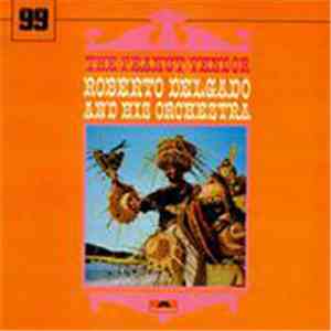 Roberto Delgado And His Orchestra - The Peanut Vendor
