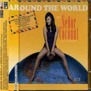 Señor Coconut And His Orchestra - Around The World With Señor Coconut And His Orchestra
