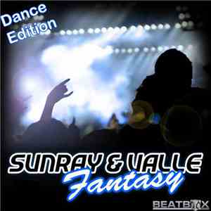Sunray  & Valle  - Fantasy (Dance Edition)