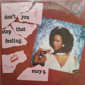 Suzy Q - Don't You Stop That Feeling