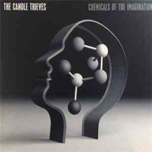 The Candle Thieves - Chemicals Of The Imagination