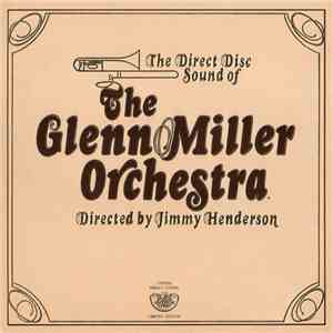 The Glenn Miller Orchestra - The Direct Disc Sound Of The Glenn Miller Orch ...