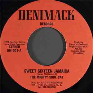 The Mighty Soul Cat - Sweet Sixteen Jamaica