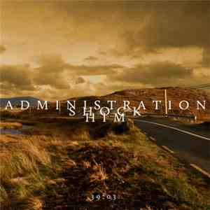 Administration Shock Him - 39:03