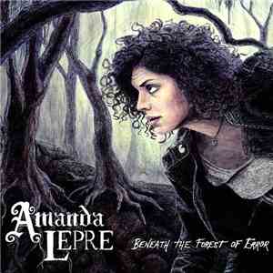 Amanda Lepre - Beneath the Forest of Error