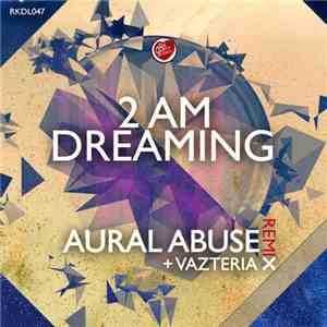 Aural Abuse - 2 AM / Dreaming