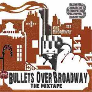 Ché Broadway - Bullets Over Broadway: The Mixtape