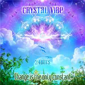 Crystal Vibe - Change Is The Only Constant