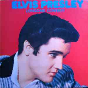 Elvis Presley - Lonesome Cowboy