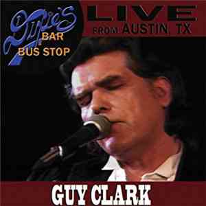 Guy Clark - Live From Dixie's Bar & Bus Stop