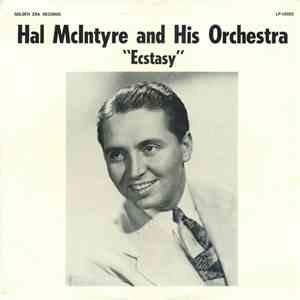 Hal McIntyre And His Orchestra - Ecstasy