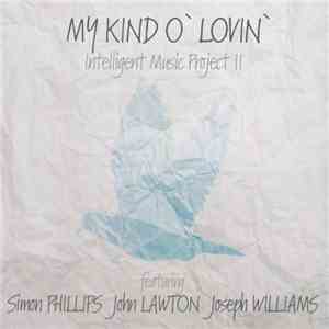 Intelligent Music Project II - My Kind O' Lovin'