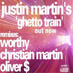 Justin Martin - Ghetto Train Remixes