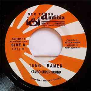 Kambo Super Sound / Don Papa - Tung-I Ramen / Done Is One